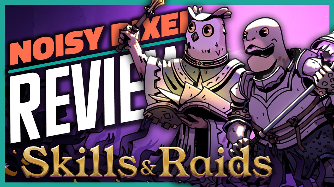 Обзор Skills&Raids от NoisyPixel