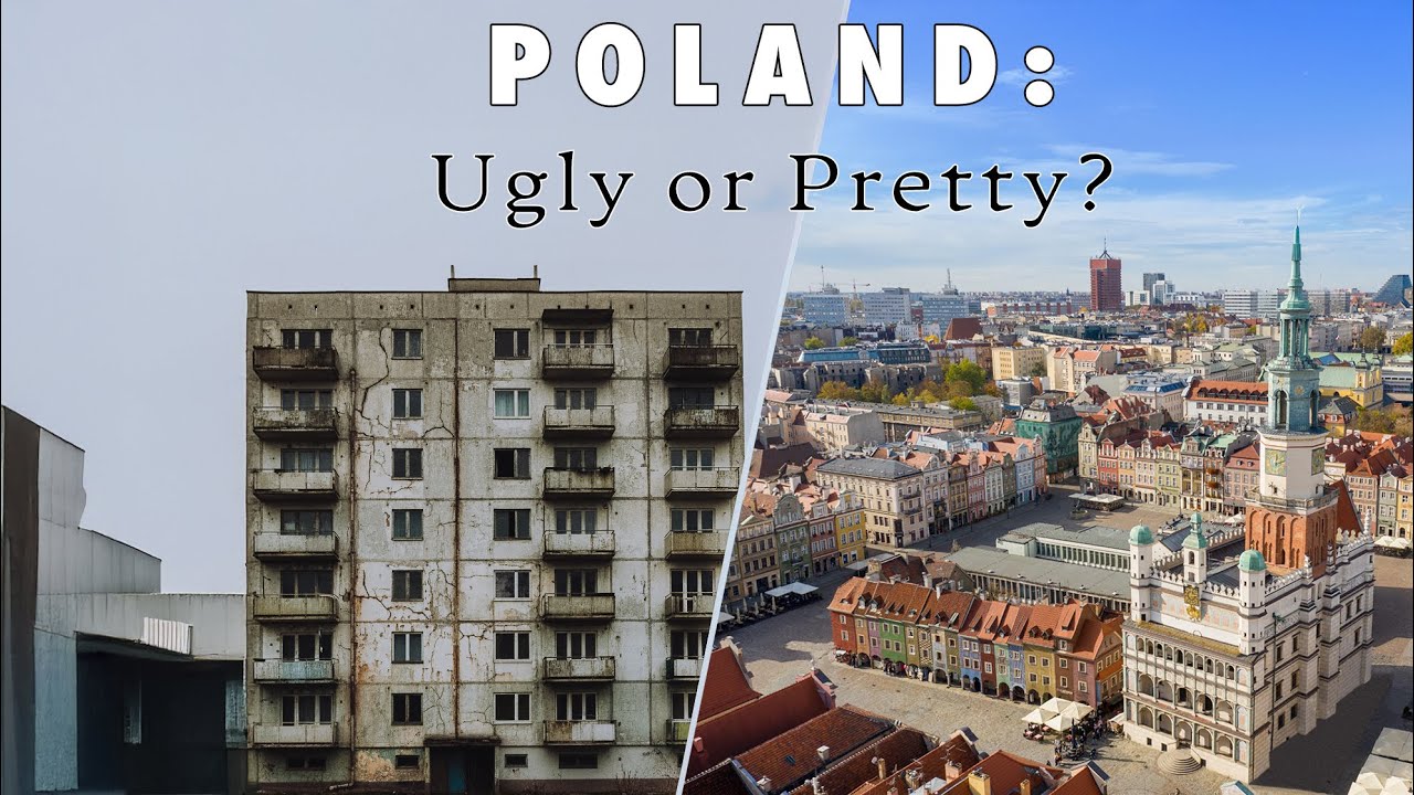Is Poland UGLY or PRETTY??