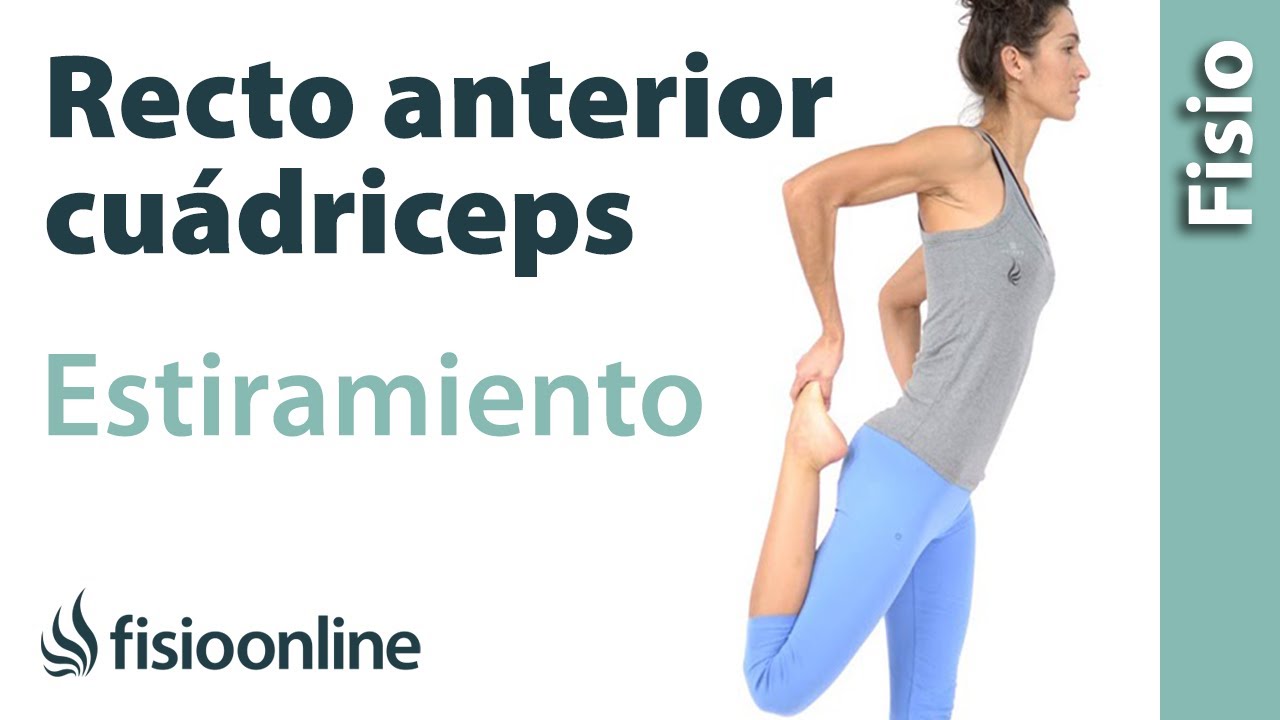 Estiramiento del recto anterior del cuádriceps - Flexibilizar el muslo