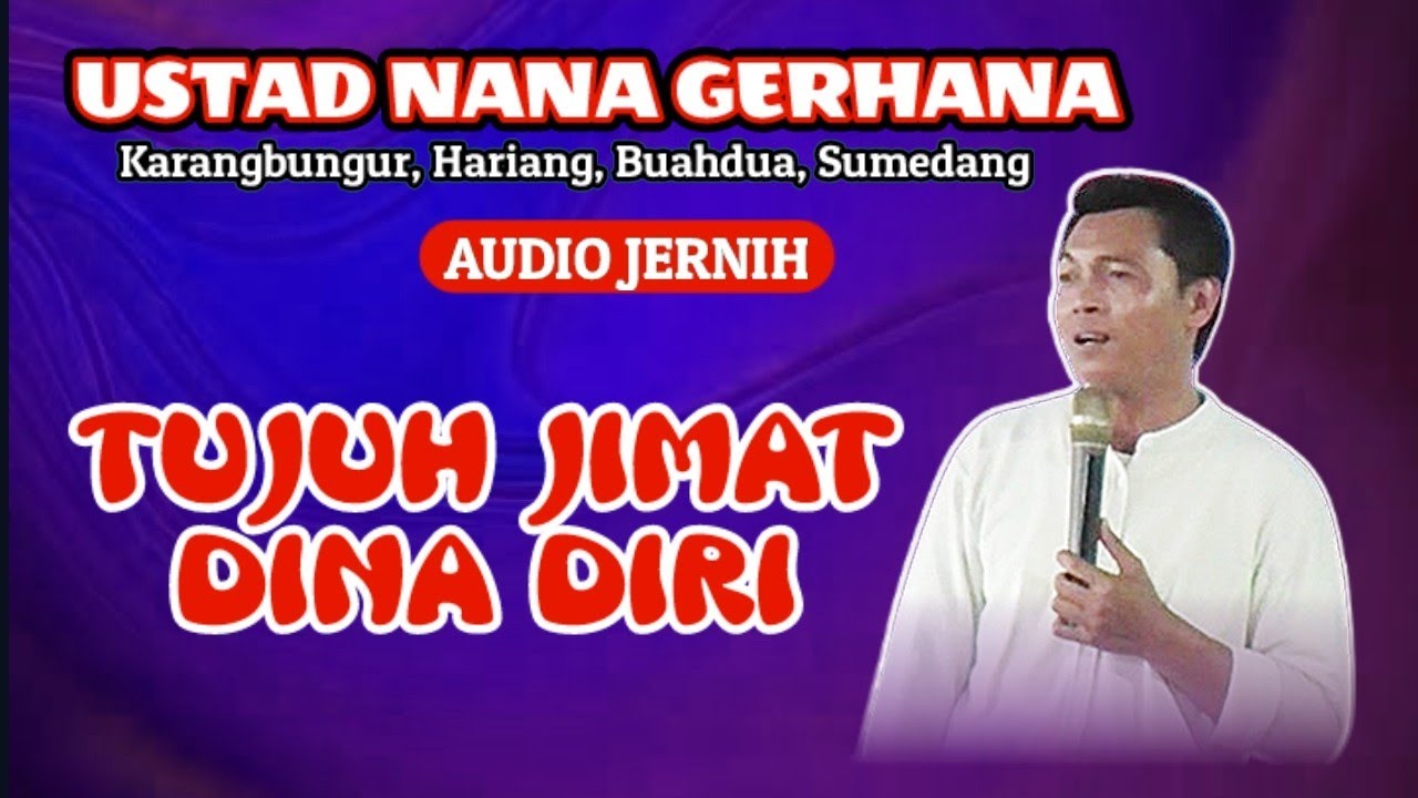 TUJUH JIMAT DINA DIRI, Ustad Nana gerhana terbaru 2024 di hariang, buahdua, sumedang