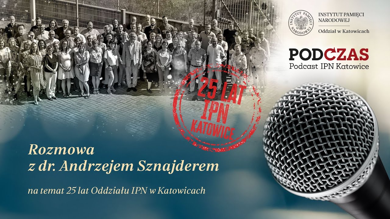 Budowanie pamięci. 25 lat Oddziału IPN w Katowicach