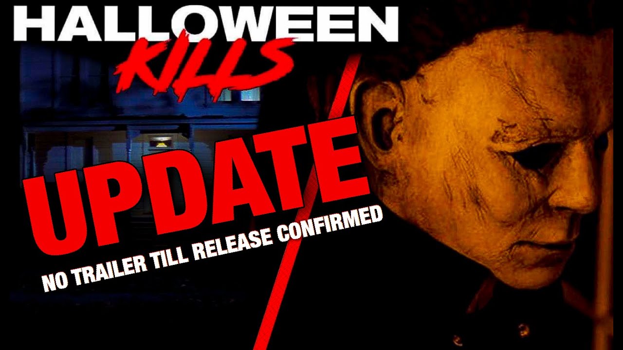 Halloween Kills (2020) Trailer Update | No Trailer Until Release Date Confirmed!
