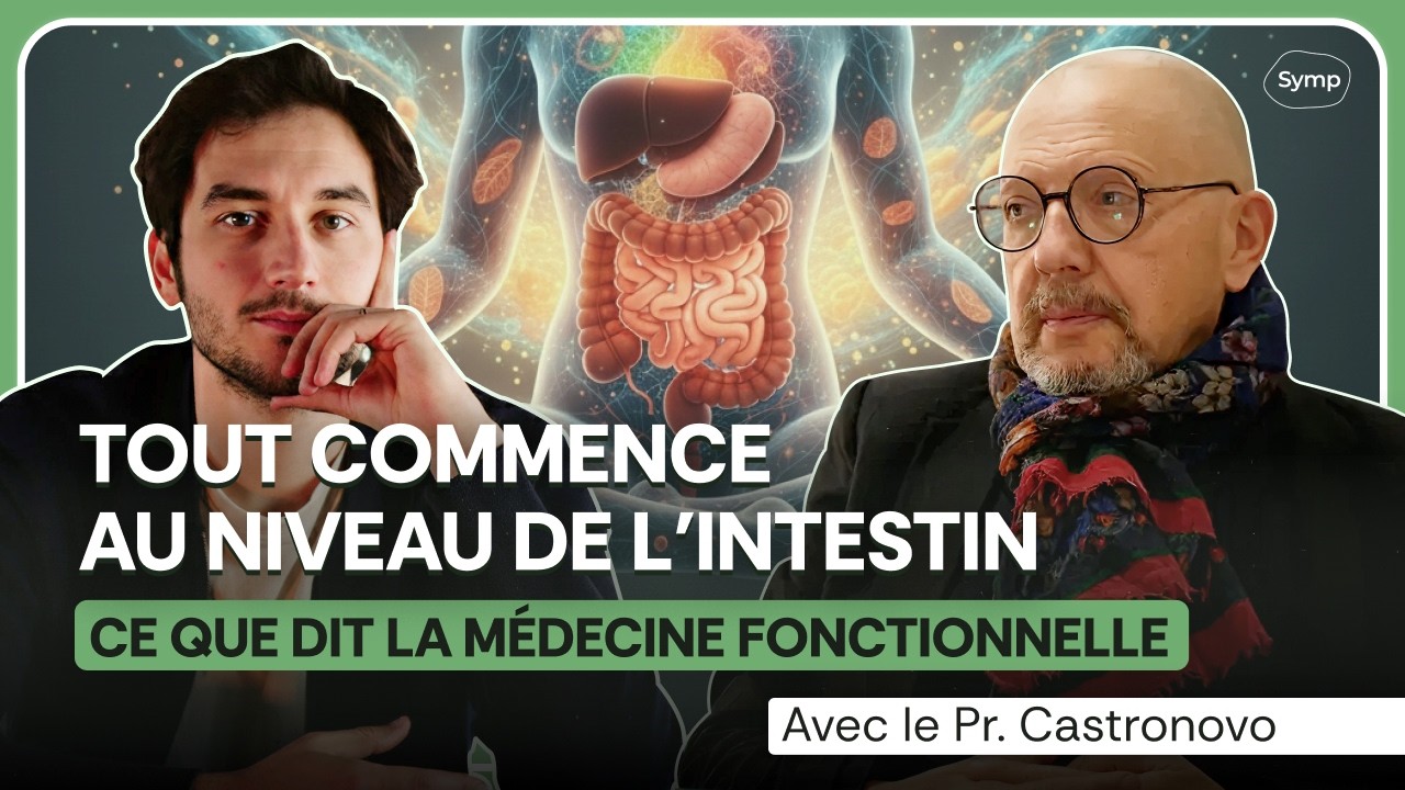 Pr. Castronovo - Tout commence dans l’intestin : ce que dit la médecine fonctionnelle