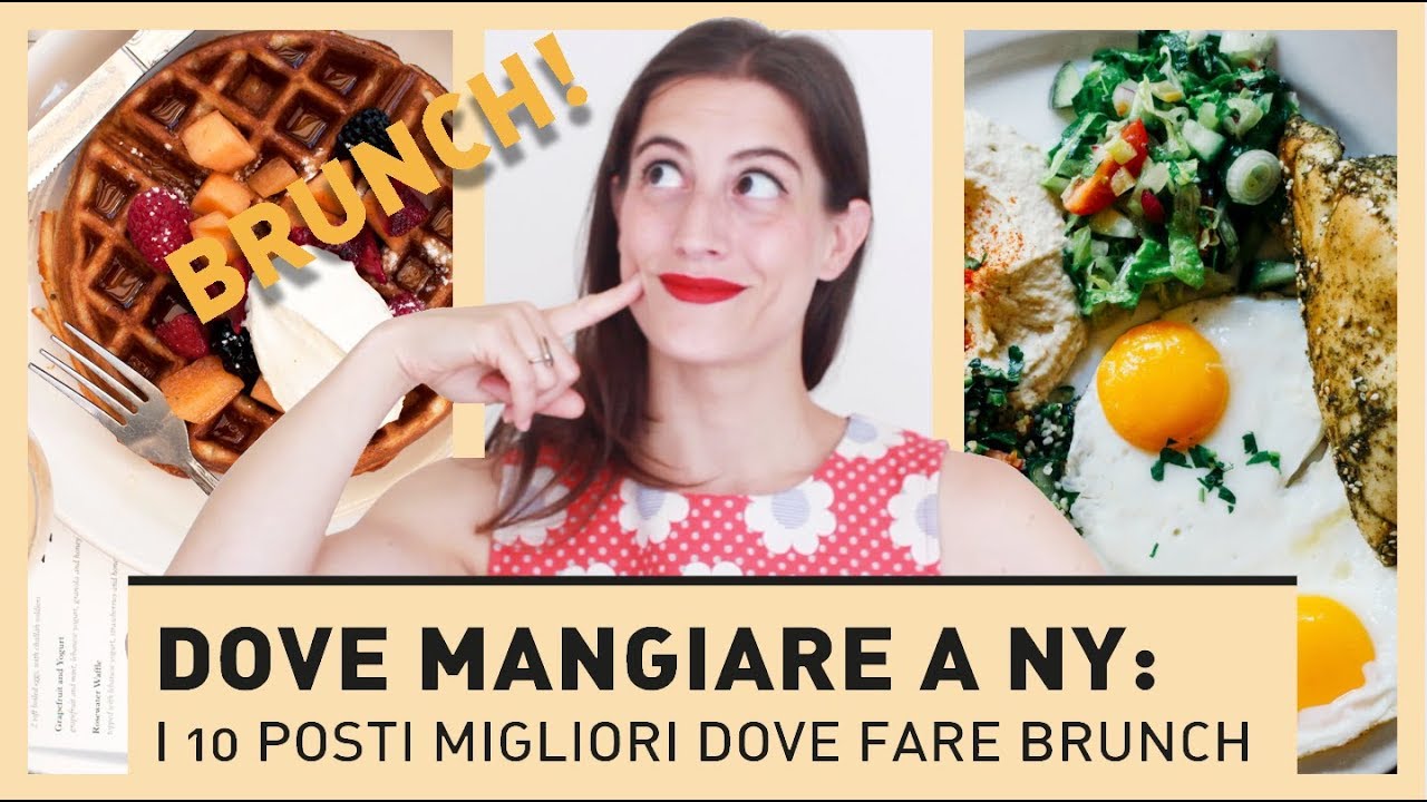 DOVE MANGIARE A NEW YORK: I 10 POSTI MIGLIORI DOVE FARE BRUNCH!