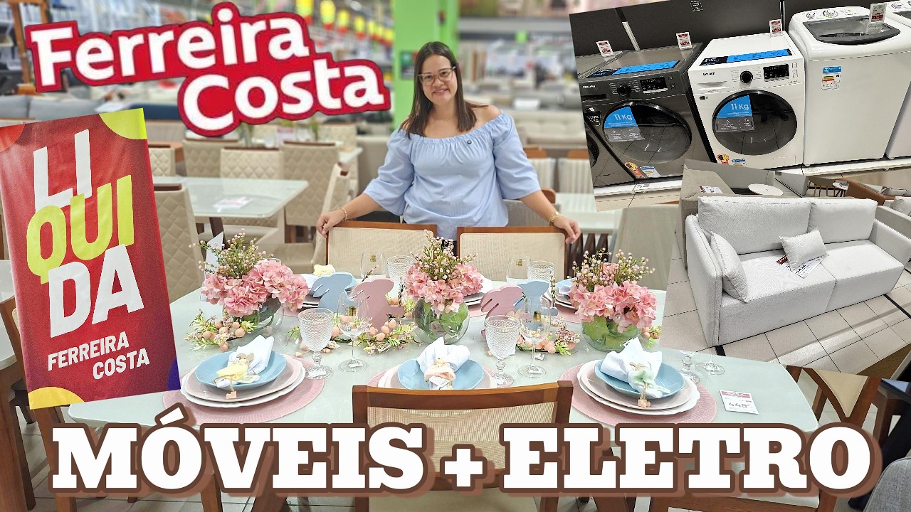 🤑💸LIQUIDA MÓVEIS E ELETRO DA ✨ FERREIRA COSTA - IMBIRIBEIRA