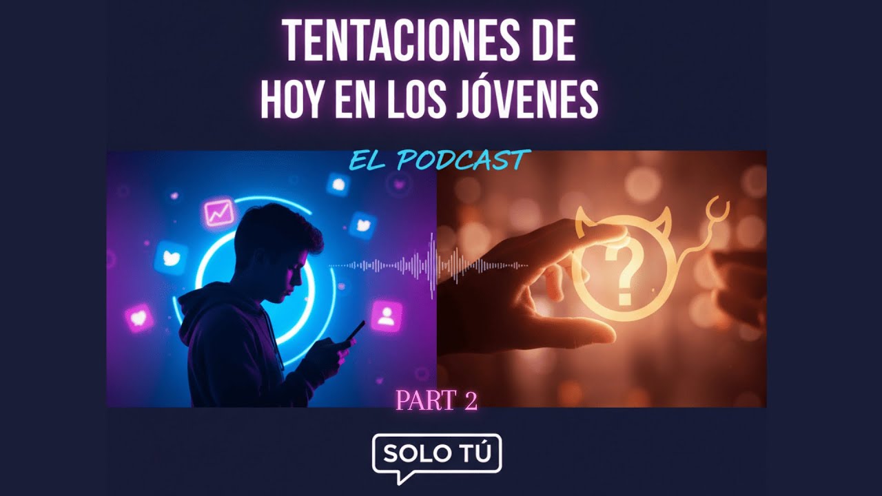 SOLO TU // TENTACIONES EN LOS JOVENES (PART 2) // INVITADA ASAMI FONSECA
