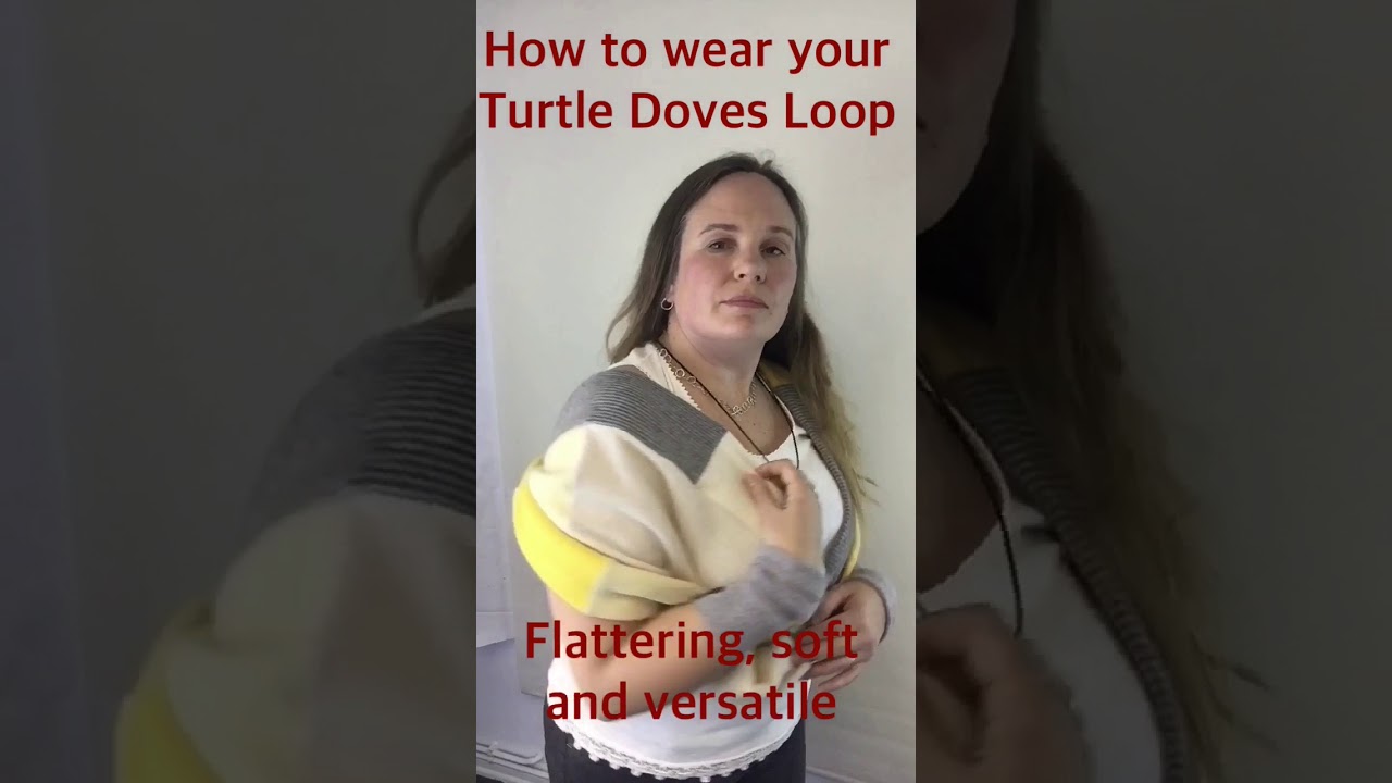 Turtle Doves Loop - 5 ways to wear it