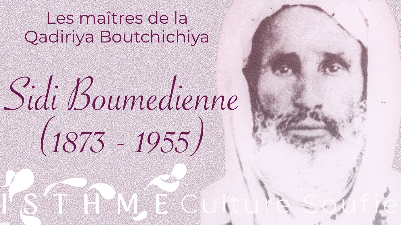 Sidi Boumedienne Qadiri Boutchichi (1873-1955)
