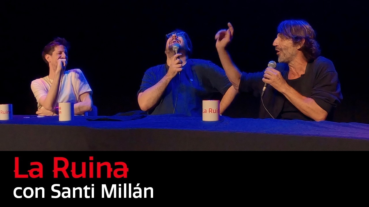 321. La Ruina (con Santi Mill&aacute;n)