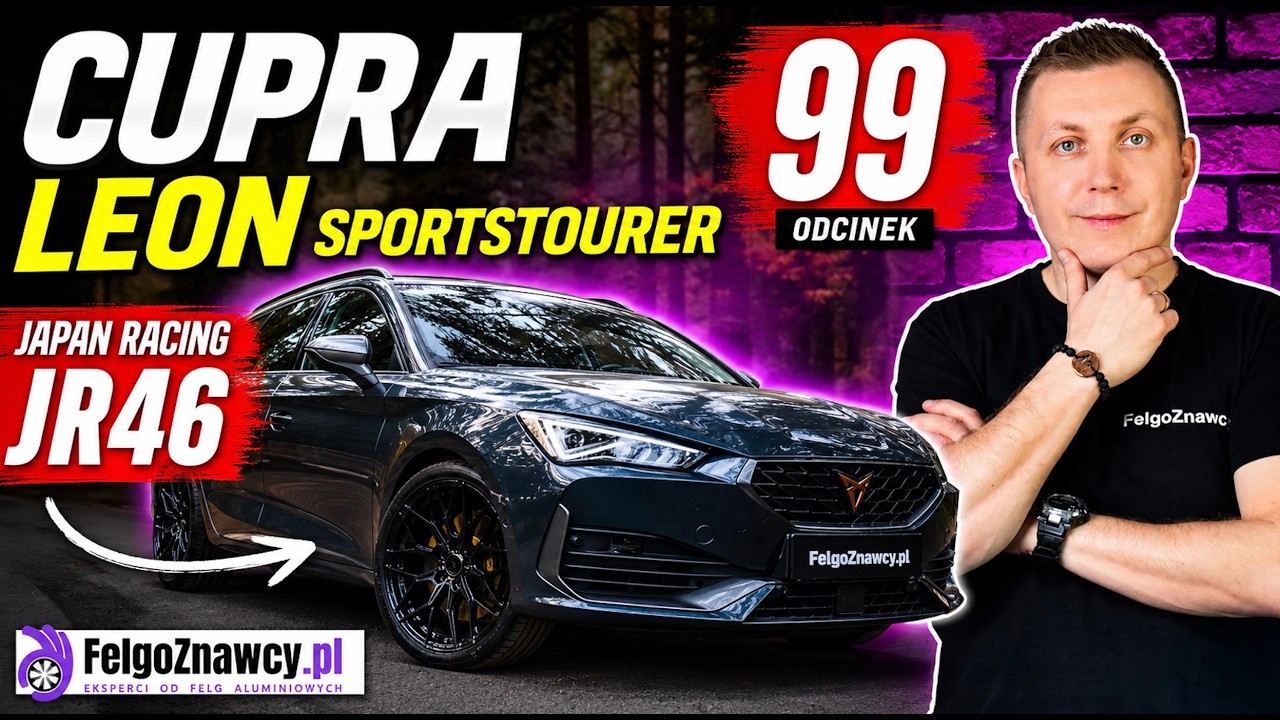 FelgoZnawcy #99 Dobieramy felgi do Cupry Leon Sportstourer 💥