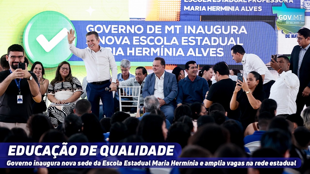 Governo inaugura nova sede da Escola Estadual Maria Hermínia e amplia vagas na rede estadual