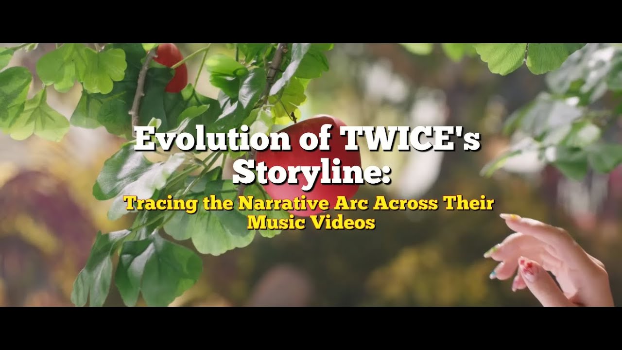 TWICE's MV Lore and Storyline: The Definitive Guide (2015-2023)