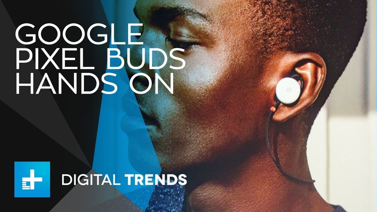Google Pixel Buds - Hands On