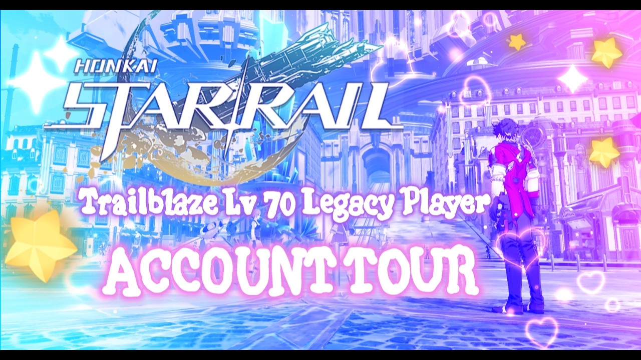 Honkai Star Rail Trailblaze 70 Legacy Player Account Tour for 2026