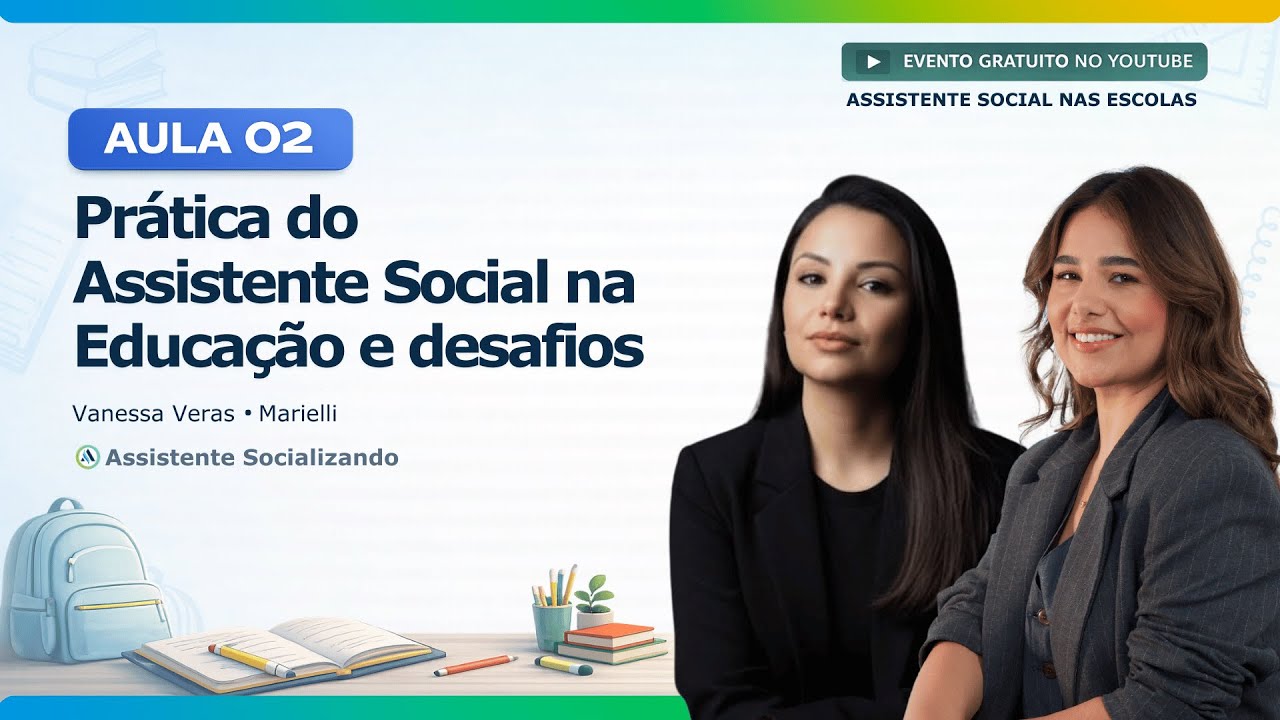 Aula 02 - Prática do Assistente Social na Educação e desafios