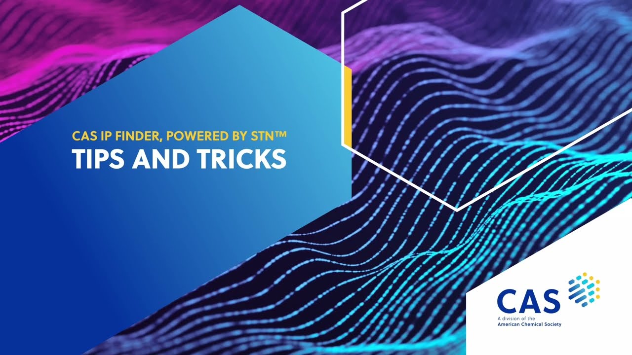 CAS IP Finder™ Tips and Tricks: Advanced Patent, Regulatory, and Literature Search Techniques