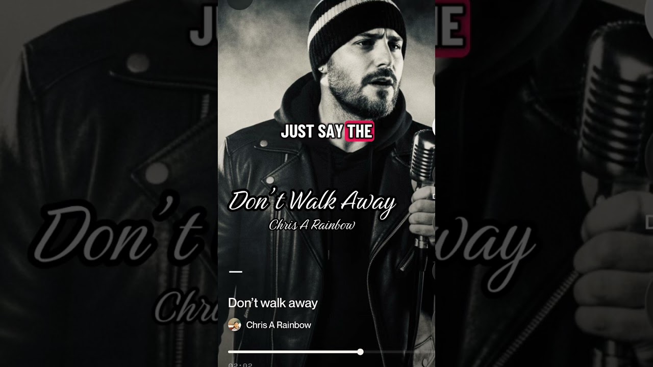 Don’t Walk Away. Chris A Rainbow 