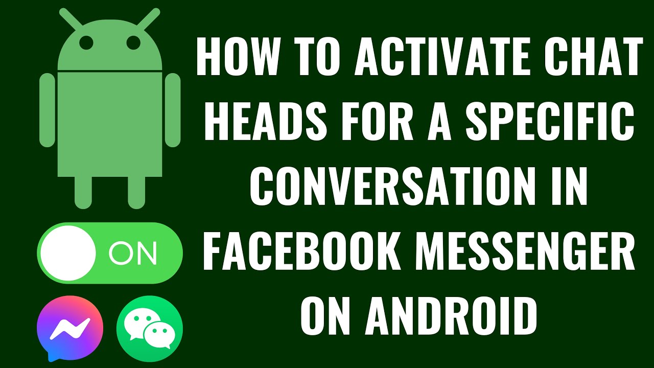 Как активировать чат-заголовки для определенного разговора в Facebook Messenger на Android