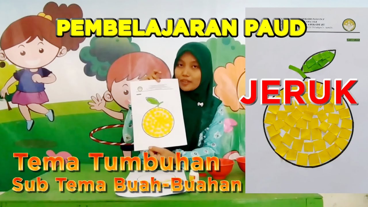 Pembelajaran PAUD | Tema Tumbuhan, Subtema Buah-Buahan (Jeruk)