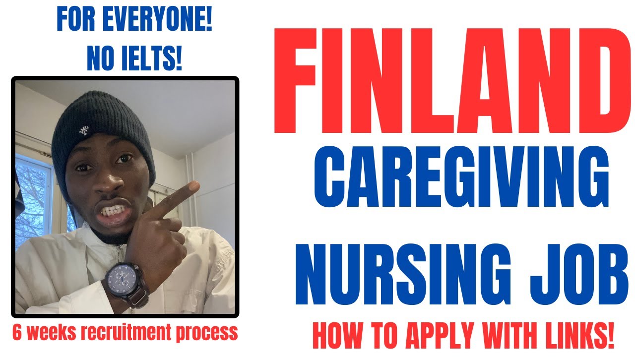 CAREGIVER & NURSING JOBS IN FINLAND RECRUITMENT PROCESS | NO IELTS | NO FINNISH LANGUAGE NEEDED |
