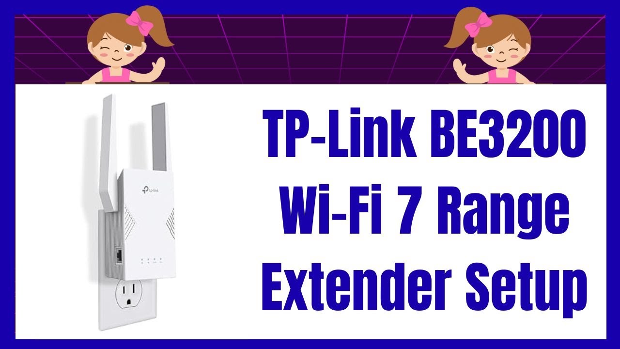 TP-Link BE3200 WiFi 7 Range Extender Setup & Installation Guide