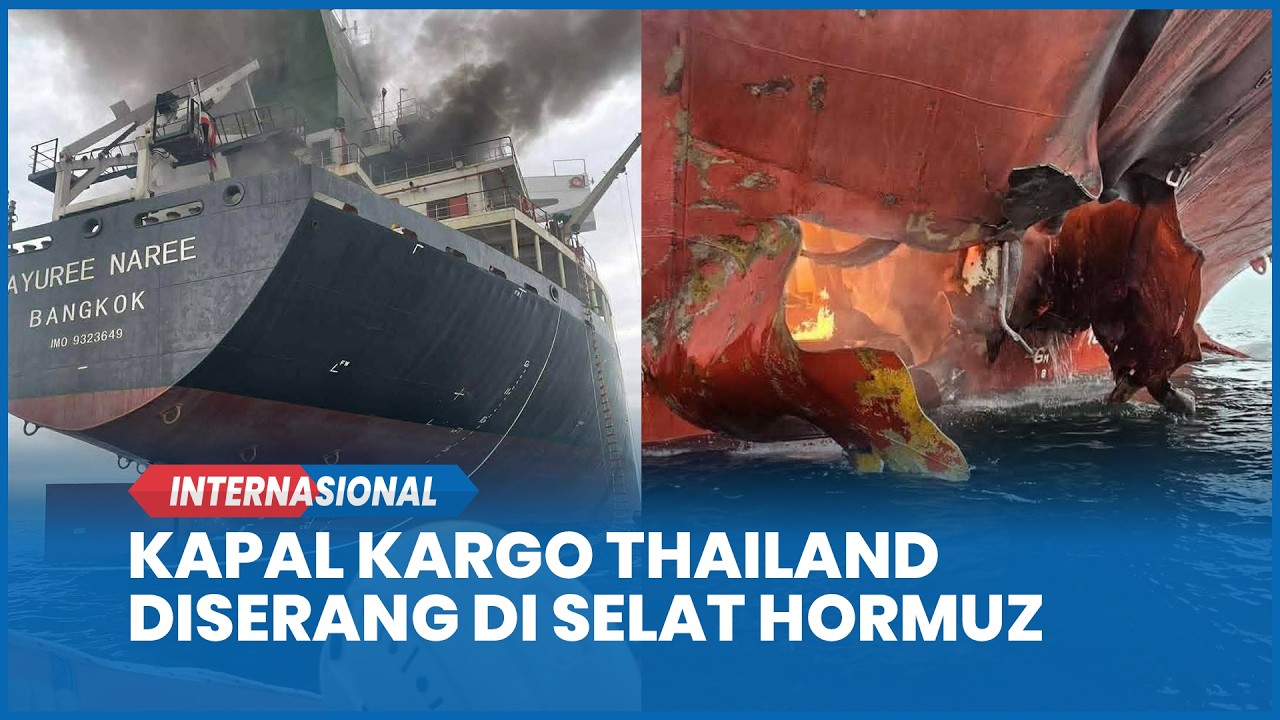 Kapal Kargo Thailand Diserang dari Udara di Selat Hormuz, 20 Awak Berhasil Diselamatkan