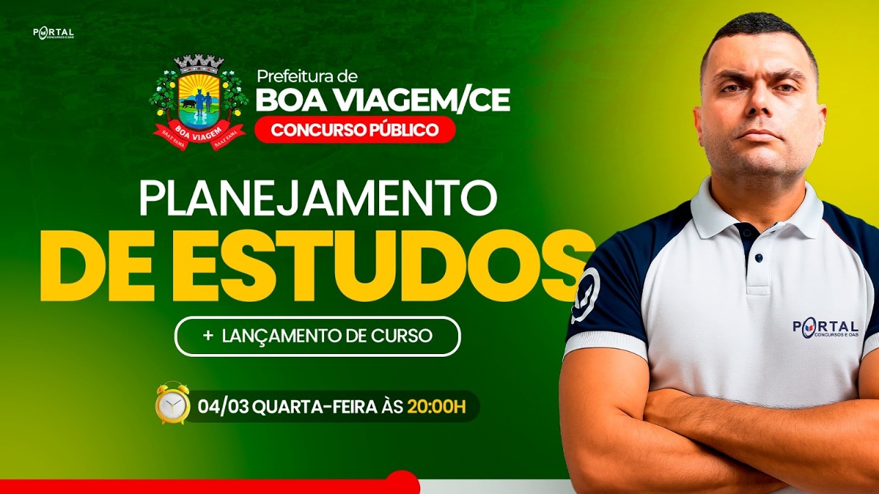 CONCURSO PREF DE BOA VIAGEM/CE: PLANEJAMENTO DE ESTUDOS + LANÇAMENTO DO CURSO