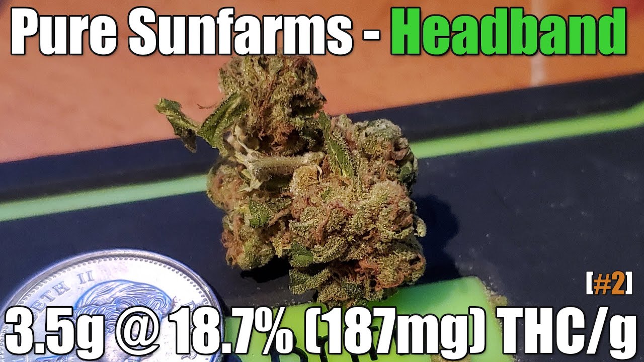 Pure Sunfarms - Headband - Unboxing Review - 3.5g @ 18.7% (187mg) THC/g (+Extreme Closeups) [#2]