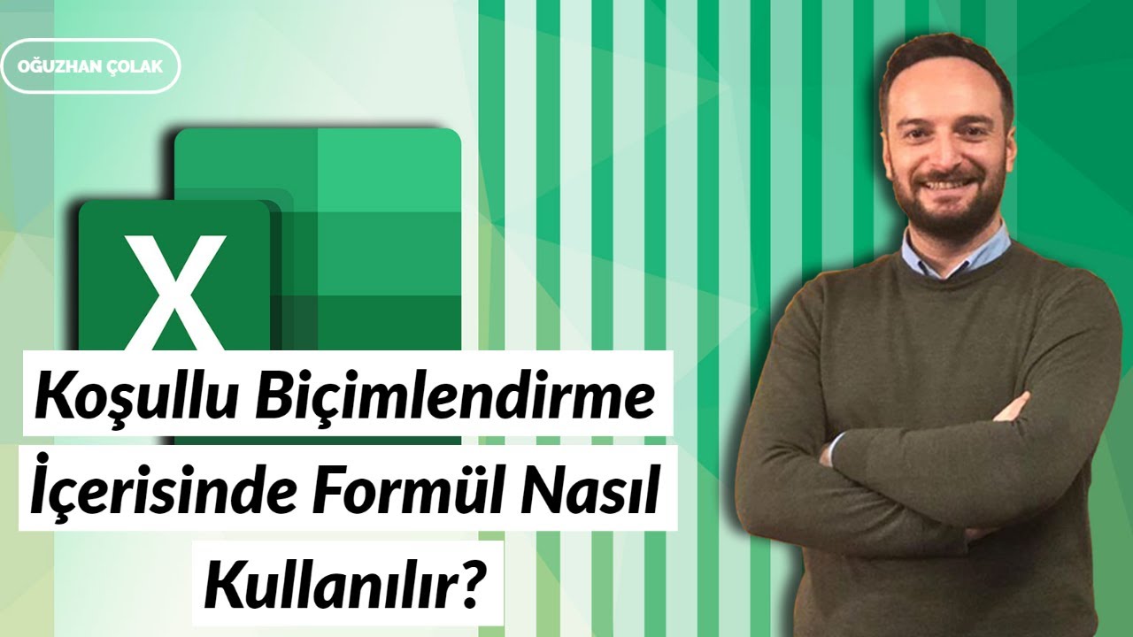 Koşullu Biçimlendirme İçerisinde Formül Nasıl Kullanılır? | Oğuzhan ÇOLAK