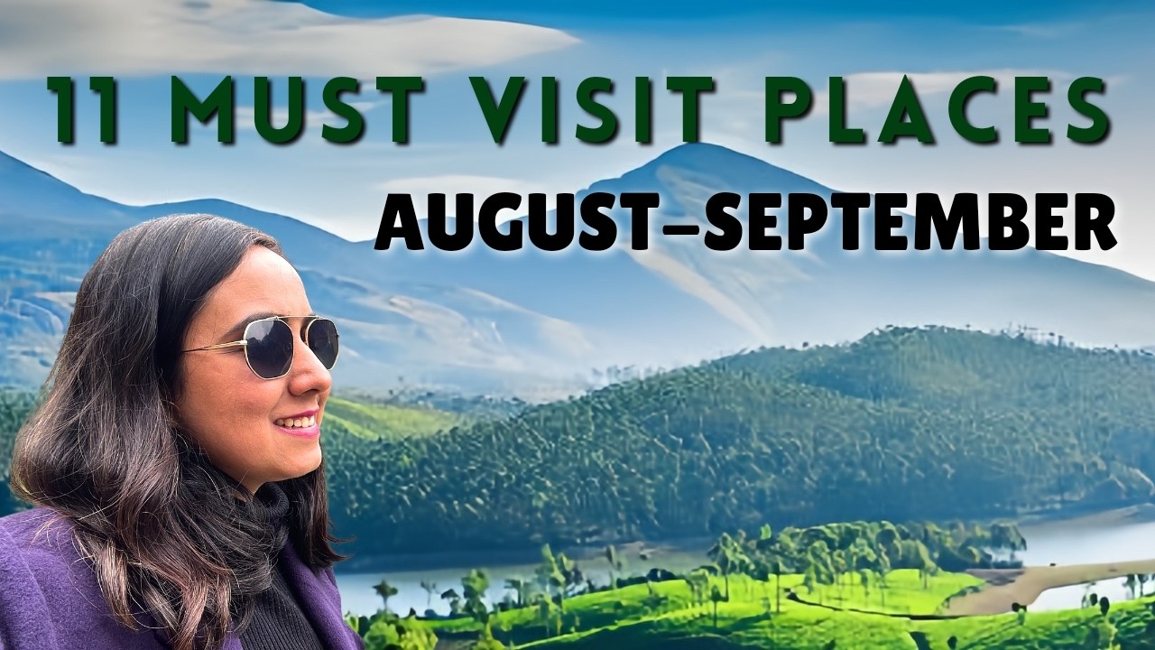 11 Must-Visit Places in India | August & September | Tourist Places | Travel Guide