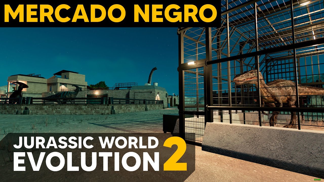 MERCADO NEGRO - SANDBOX - JURASSIC WORLD EVOLUTION 2