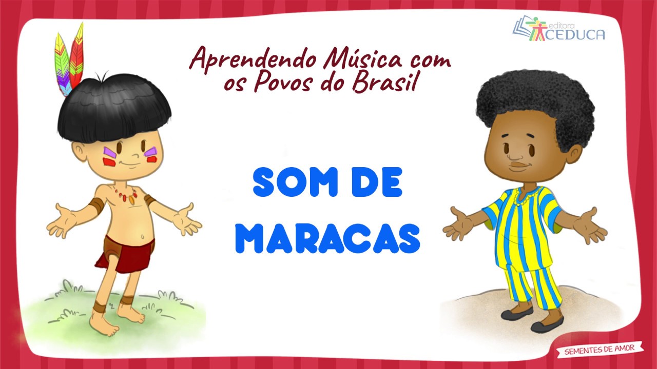 08-SOM DE MARACAS - COLEÇÃO SEMENTES DE AMOR