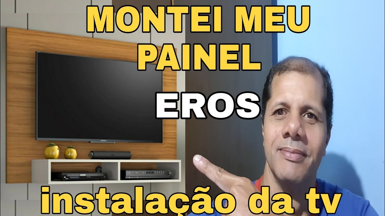 Montei meu painel Eros e ainda instalei a TV,  video aula passo a passo!