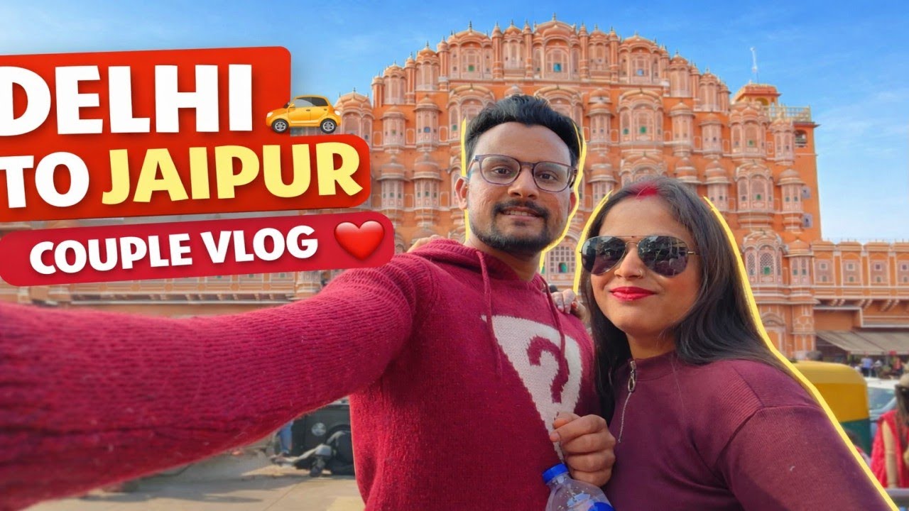 First Trip to Jaipur with My Wife ❤️ | Delhi to Jaipur Vlog 2025