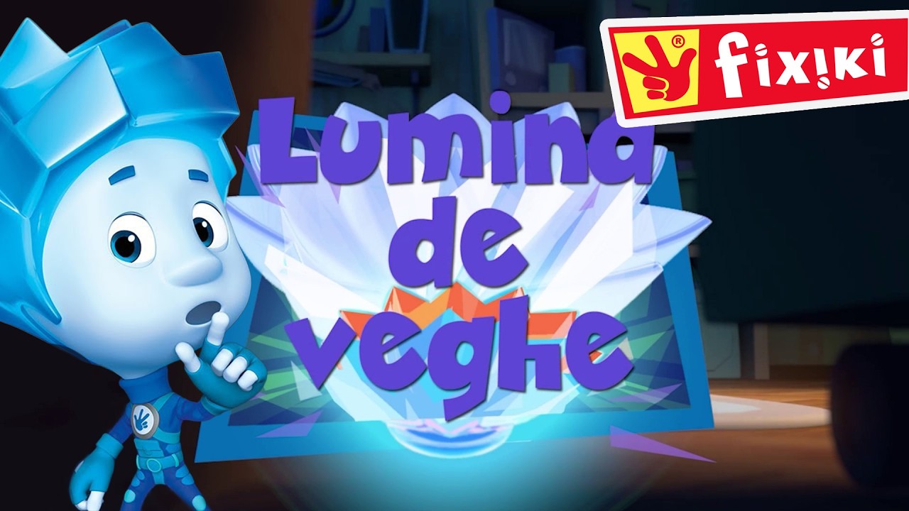 Lumina de veghe  - Desene animate educative pentru copii | Fixiki