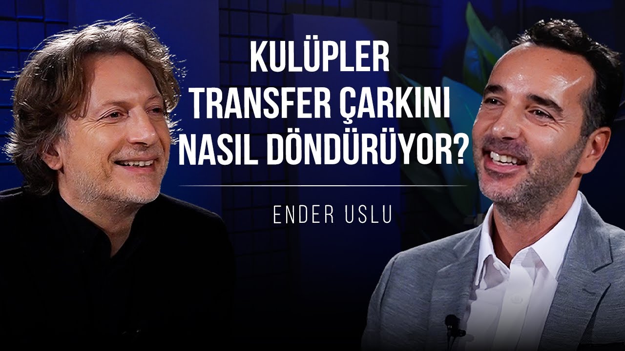 Kul&uuml;pler Transfer &Ccedil;arkını Nasıl D&ouml;nd&uuml;r&uuml;yor? | Şunu Bana Bir Anlat: Ender Uslu
