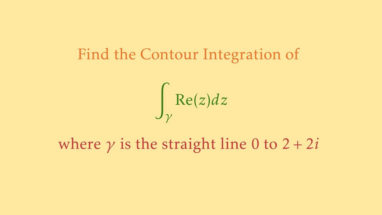 Contour Integration of Re(z) along Straight Line from 0 to 2+2i