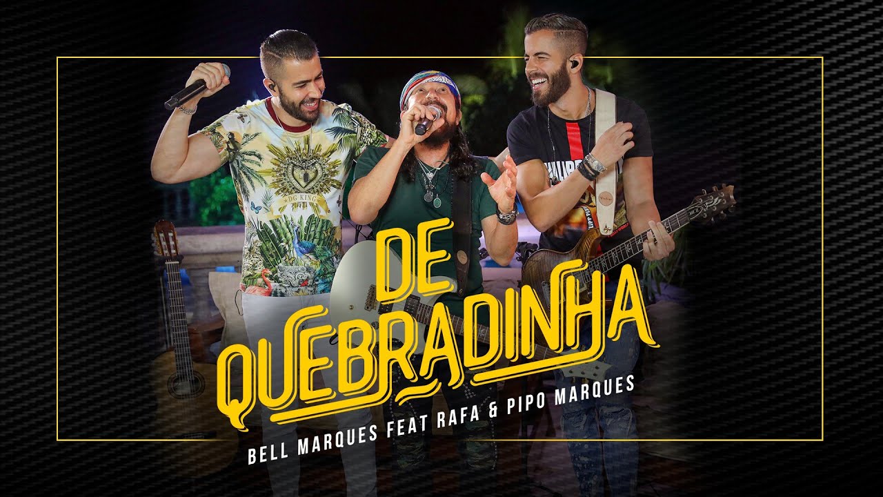 Bell Marques - De Quebradinha ft. Rafa e Pipo Marques