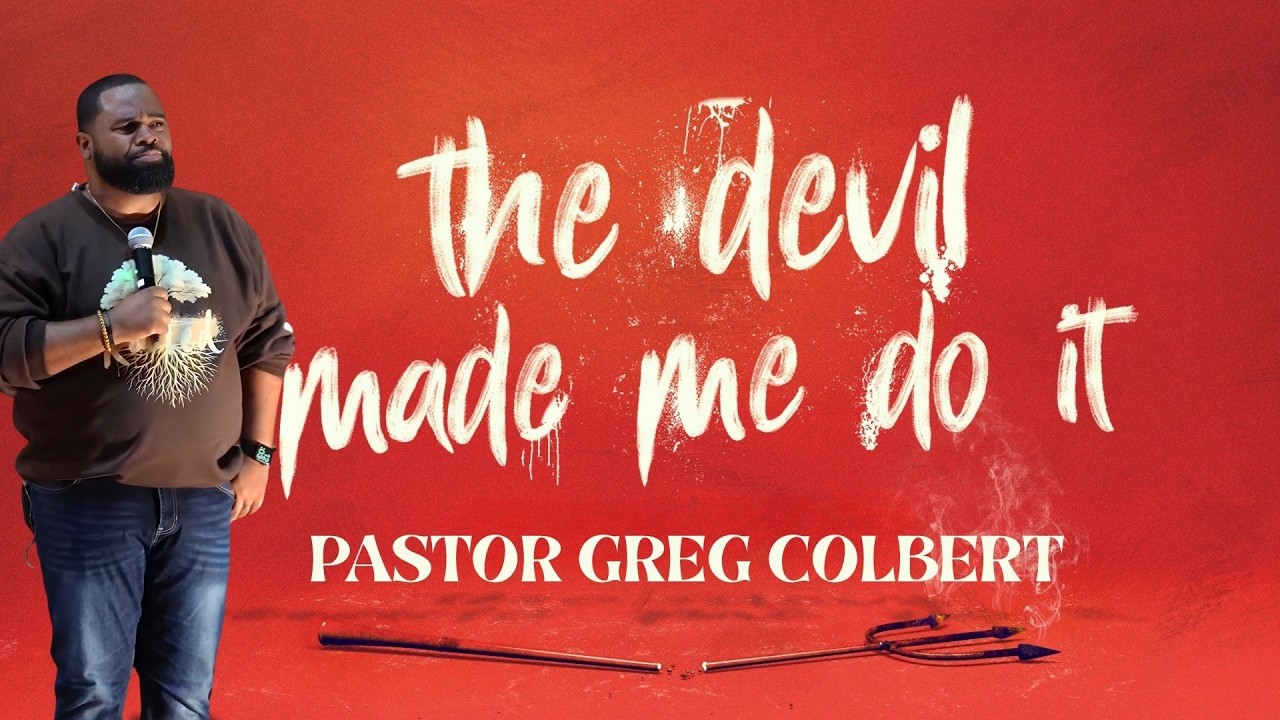 Blame Shifting // The Devil Made Me Do It Part 1 // Pastor Greg Colbert