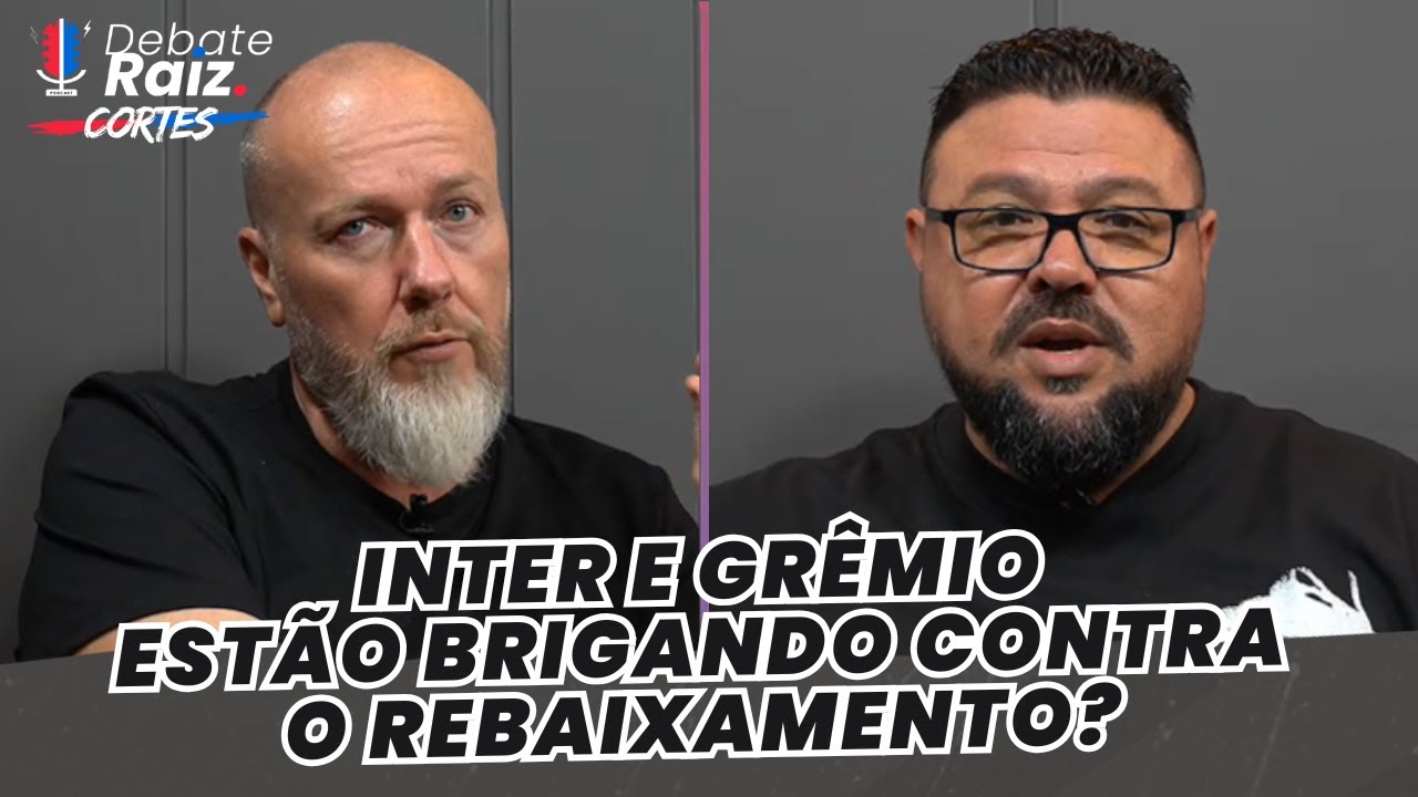 RISCO DE REBAIXAMENTO NO BRASILEIR&Atilde;O PARA INTER E GR&Ecirc;MIO | CORTES DEBATE RAIZ