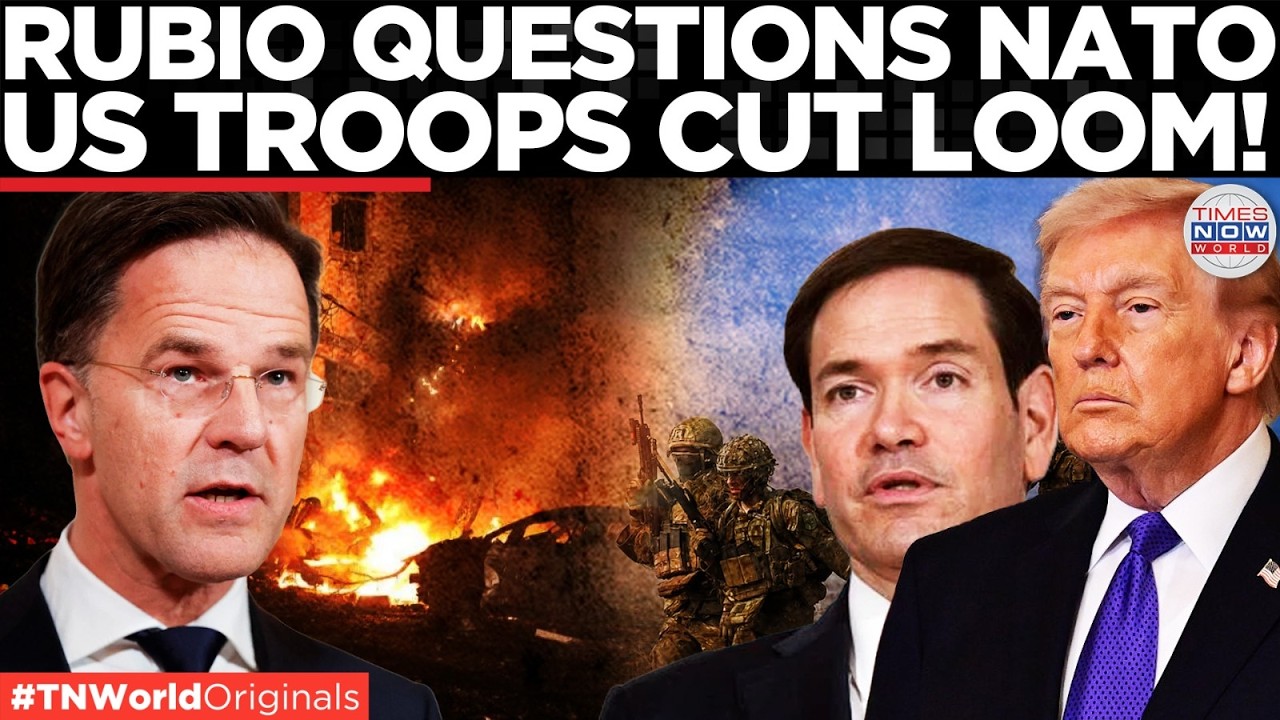 RUBIO SIGNALS NATO SHAKE-UP: Fewer US Troops in Europe, Alliance Value Questioned  | Times Now World