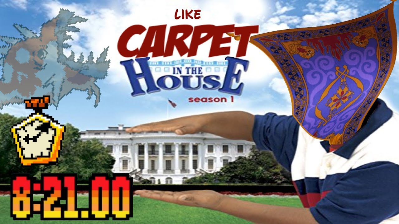 I'm in the House like Carpet.     [ The Mysterious Glasshouse Time Trial ]