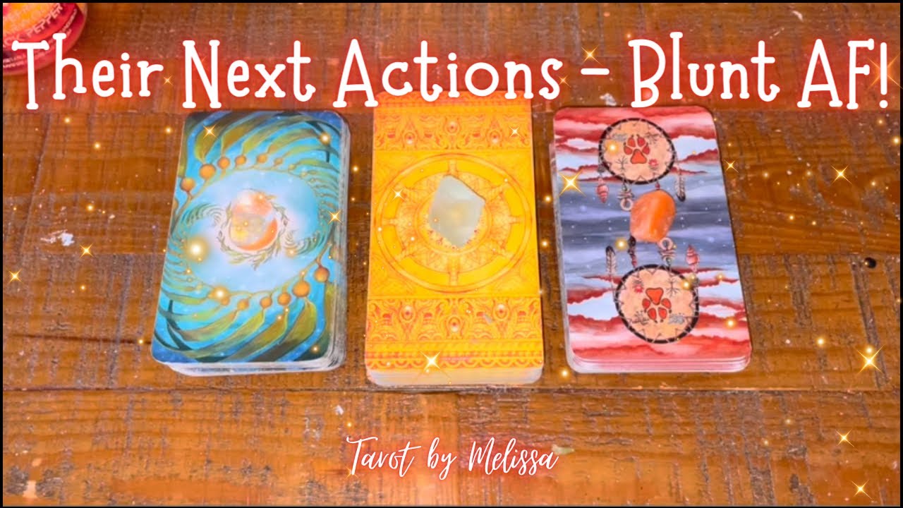 Pick-a-Card: Their Next Actions ✨ Blunt af! 💥