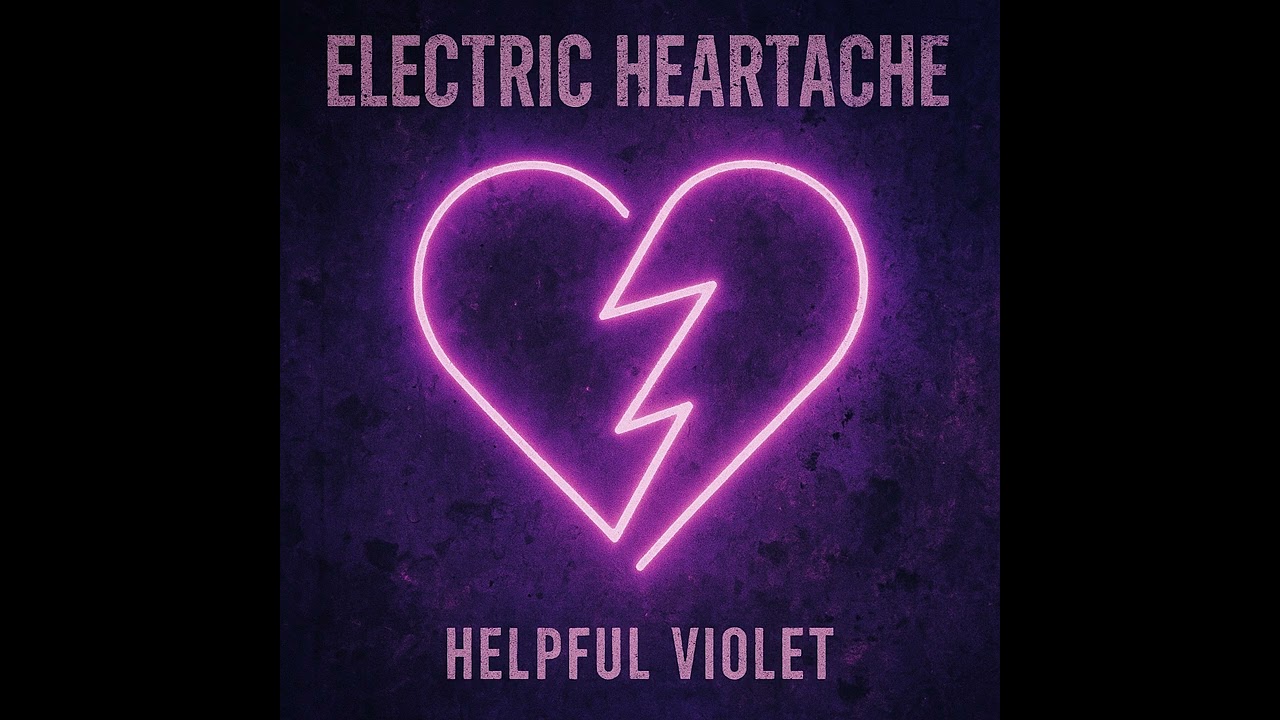 helpful violet "electric heartache"