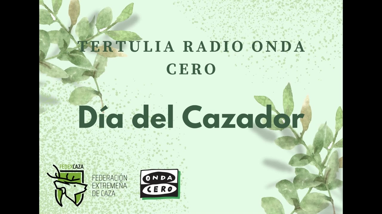 FEDEXCAZA: 'Día del Cazador' Onda Cero (16.04.24)