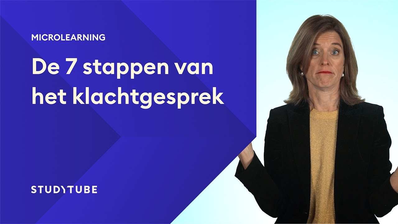 Wat zijn de 7 stappen van het klachtgesprek? – Christine Coenen | Microlearning | Studytube