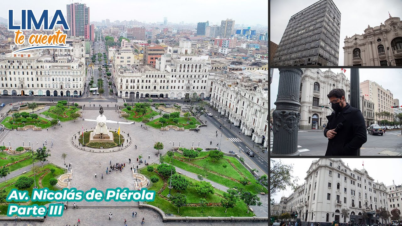 Lima Te Cuenta: Conoce la historia de la Av. Nicol&aacute;s de Pi&eacute;rola (Tercera Parte)