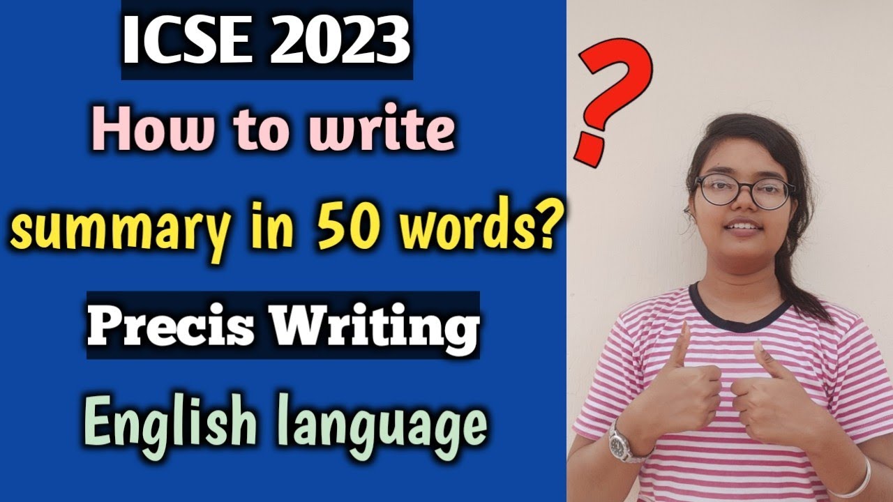 ICSE 2023 | How to write summary in 50 words? | Precis writing | ICSE English Language
