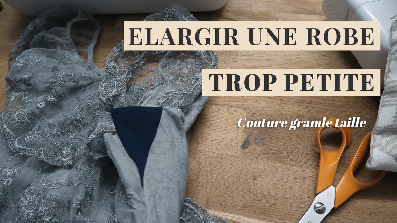 Comment agrandir une robe ? spécial femme ronde #couturegrandetaille