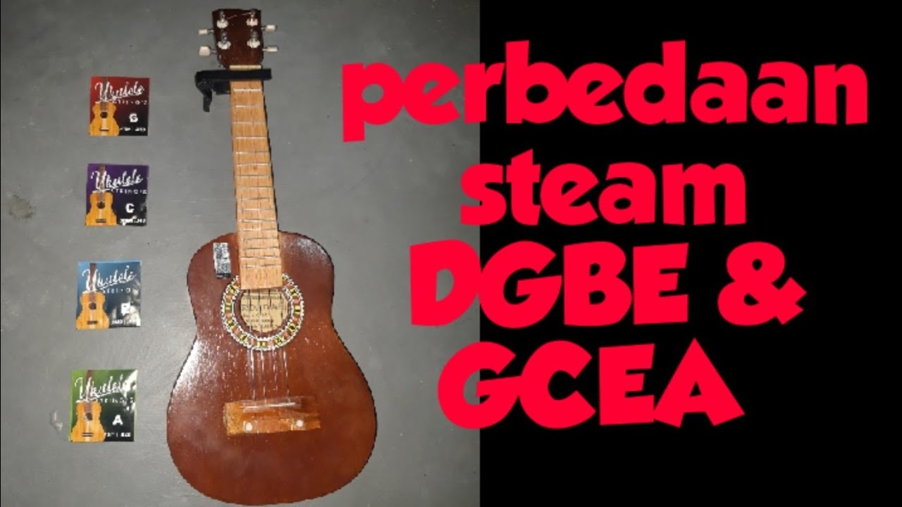 Perbedaan senar ukulele steam DGBE & GCEA